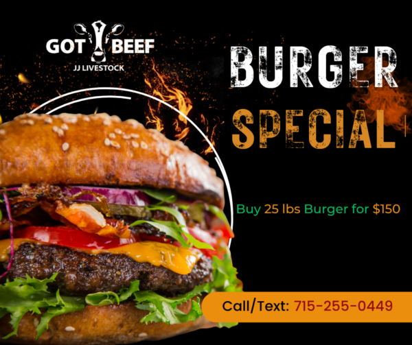 Burger Special - 25 lbs for $150