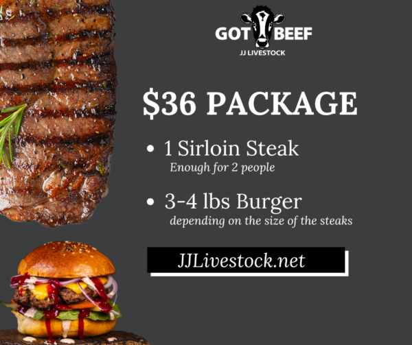 $36 - 1 Sirlion Steak and 3-4 lbs of burger