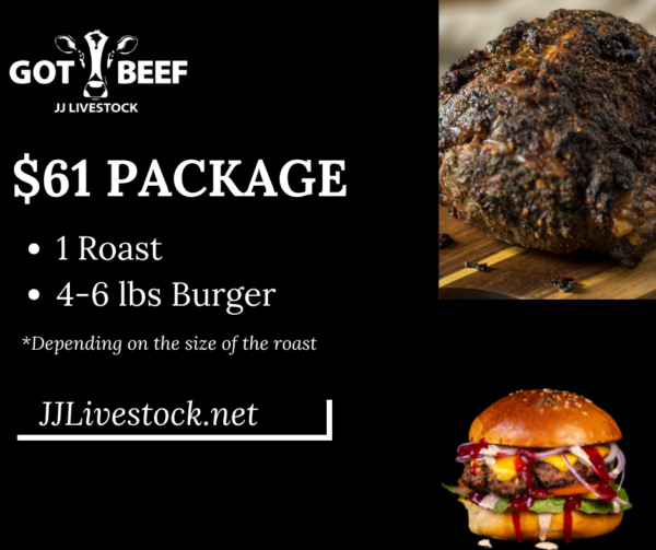 $61 - 1 roast & 4-6 lbs of burger *Depending on the size of the roast